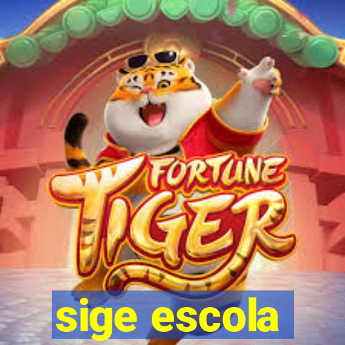 sige escola